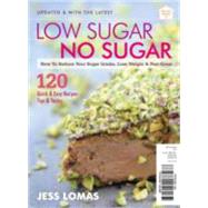 Low Sugar No Sugar How to Reduce Your Sugar Intake Lose Weight Feel Great Low Sugar No Sugar How to Reduce Your Sugar Intake Lose Weight Feel Great