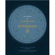 The Ultimate Guide to Numerology
