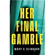 Her Final Gamble