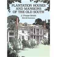 Plantation Houses and Mansions of the Old South