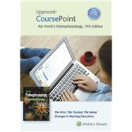 Lippincott CoursePoint Enhanced for Porths Pathophysiology