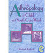 The Anthropology of Child and Youth Care Work
