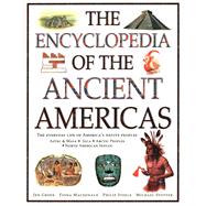 The Encyclopedia of The Ancient Americas The Everyday Life Of America's Native Peoples: Aztec & Maya