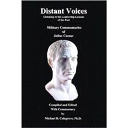 Distant Voices : Listening to the Leadership Lessons of the Past