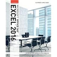 Illustrated Course Guide: Microsoft Office 365 & Excel 2016 Intermediate, Spiral bound Version