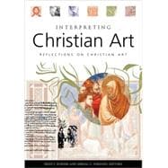 Interpreting Christian Art  Reflections on Christian Art