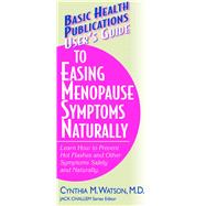 Users Guide to Easing Menopause Symptoms Naturally