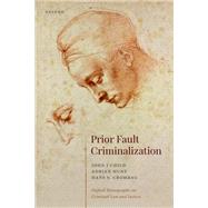Prior Fault Criminalization