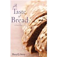 A Taste of Bread
