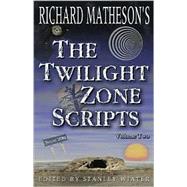 Richard Mathesons the Twilight Zone Scripts