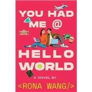 You Had Me at Hello World