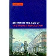 Britain in the Age of the French Revolution: 1785 - 1820