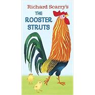 Richard Scarry's the Rooster Struts