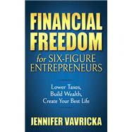 Financial Freedom for Six-figure Entrepreneurs