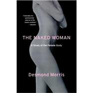 The Naked Woman A Study of the Female Body