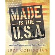 Made in the U.s.a.: Modern/Contemporary Art in America