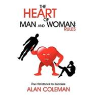 The Heart of Man and Woman: Rules: The Handbook to Success