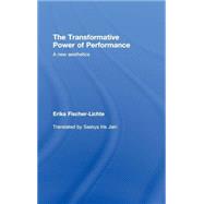 The Transformative Power of Performance: A New Aesthetics