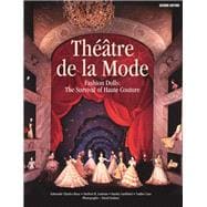 Thtre de la Mode Fashion Dolls: The Survival of Haute Couture