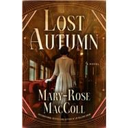 Lost Autumn A Novel
