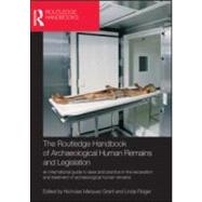 The Routledge Handbook of Archaeological Human Remains and Legislation: an international guide to la