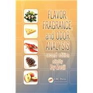 Flavor Fragrance and Odor Analysis Second Edition