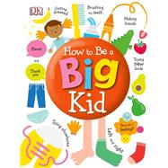 How to Be a Big Kid