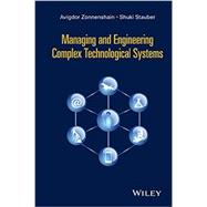 Managing and Engineering Complex Technological Systems