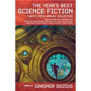 The Year's Best Science Fiction: Twenty-Fifth Annual Collection