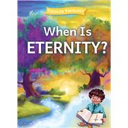 When Is Eternity