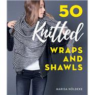 50 Knitted Wraps  Shawls