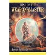 Rise of the Weaponsmaster