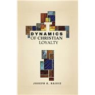 DYNAMICS OF CHRISTIAN LOYALTY
