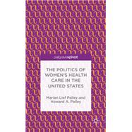 The Politics of Women's Health Care in the United States