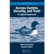 Access Control Security and Trust A Logical Approach