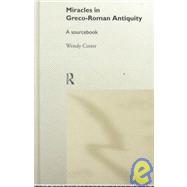 Miracles in Greco-Roman Antiquity: A Sourcebook for the Study of New Testament Miracle Stories