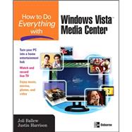 How to Do Everything with Windows Vista Media Center