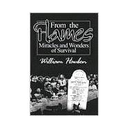 From the Flames: Miracles and Wonders of Survival