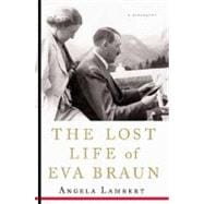 The Lost Life of Eva Braun
