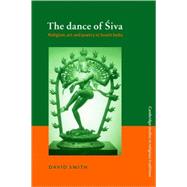 The Dance of Siva: Religion, Art and Poetry in South India
