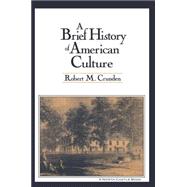 A Brief History of American Culture