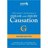 AMA Guides to the Evaluation of Disease and Injury Causation 2e