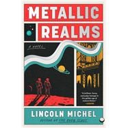 Metallic Realms A Novel
