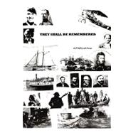 They Shall Be Remembered : A Great American Saga from the War of 1812 to World War I