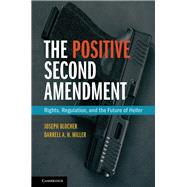 The Positive Second Amendment