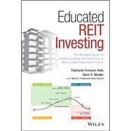 Educated REIT Investing The Ultimate Guide to Understanding and Investing in Real Estate Investment