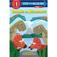 Double the Dinosaurs (Step Into Reading, Level 1, Math Reader)