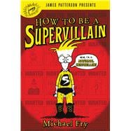 How to Be a Supervillain