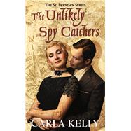 The Unlikely Spy Catchers