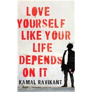 Love Yourself Like Your Life Depends on It